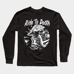 Ride to death Long Sleeve T-Shirt